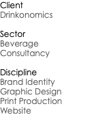 Client Drinkonomics Sector Beverage Consultancy Discipline Brand Identity Graphic Design Print Production Website